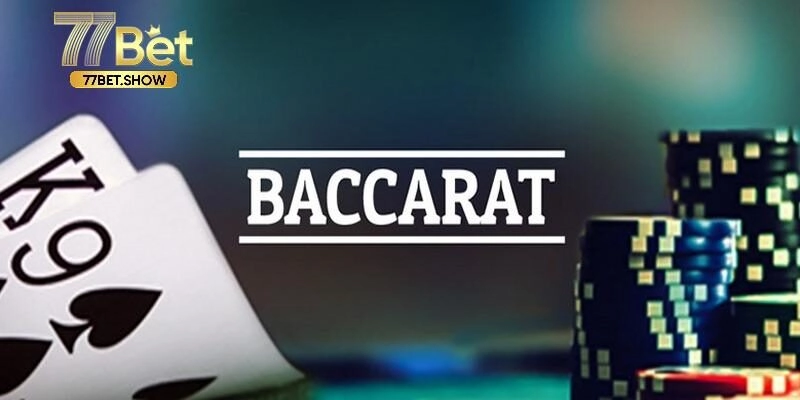 cách chơi Baccarat