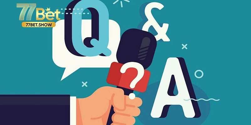 FAQs - Giải đáp các câu hỏi phổ biến khi đăng nhập 77bet