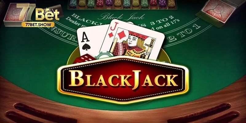 Luật Chơi Blackjack Và Mẹo Hay Để Thắng Lớn Tại 77bet