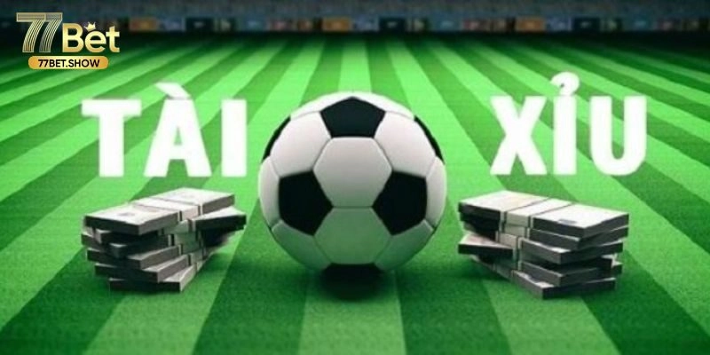 Kèo Tài Xỉu - Các Phương Pháp Cá Độ Hiệu Quả Tại 77bet